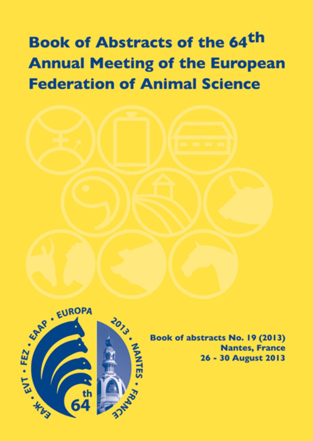 Cover image for Book of Abstracts of the 64th Annual Meeting of the European Association for Animal Production ISBN 9789086862283
