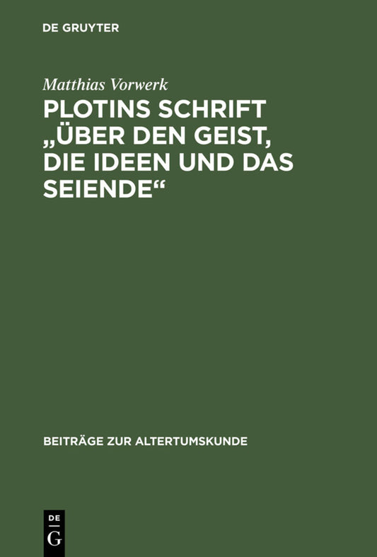 Plotins Schrift "Über den Geist, die Ideen und das Seiende"