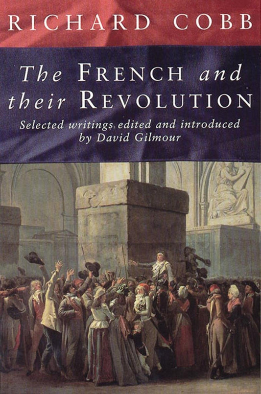The French and Their Revolution Selected Writings