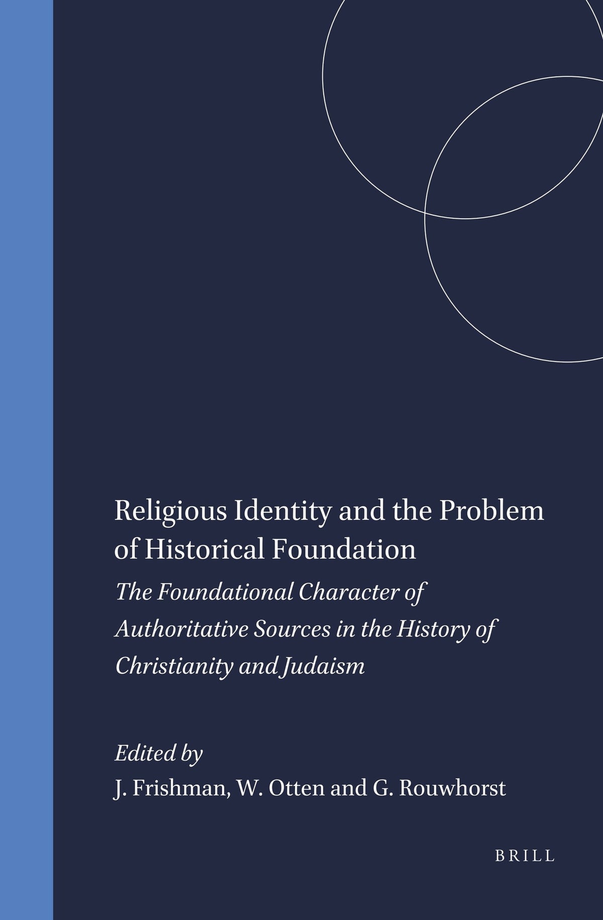 Cover image for Religious Identity and the Problem of Historical Foundation ISBN 9789004130210
