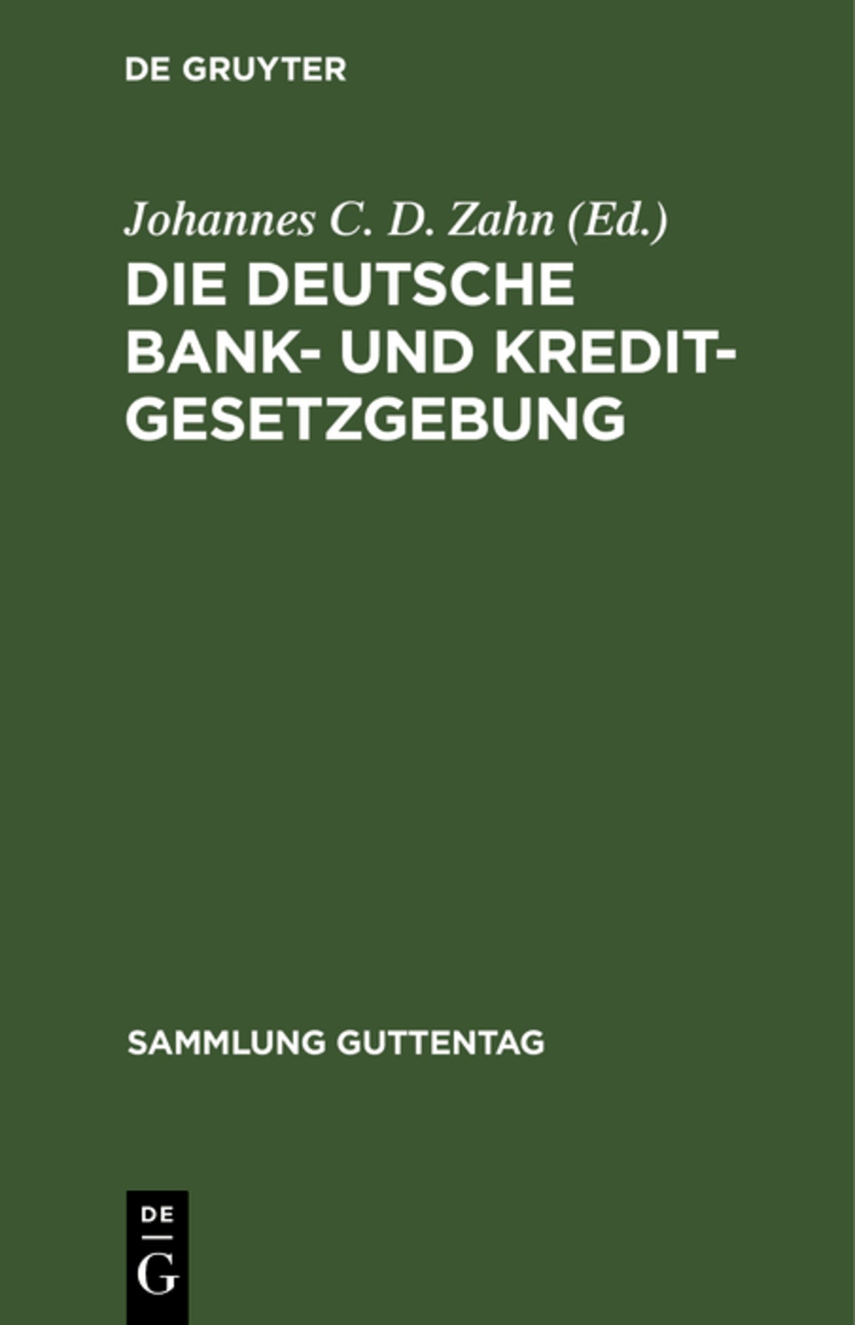 Cover image for Die deutsche Bank- und Kreditgesetzgebung ISBN 9783111028705