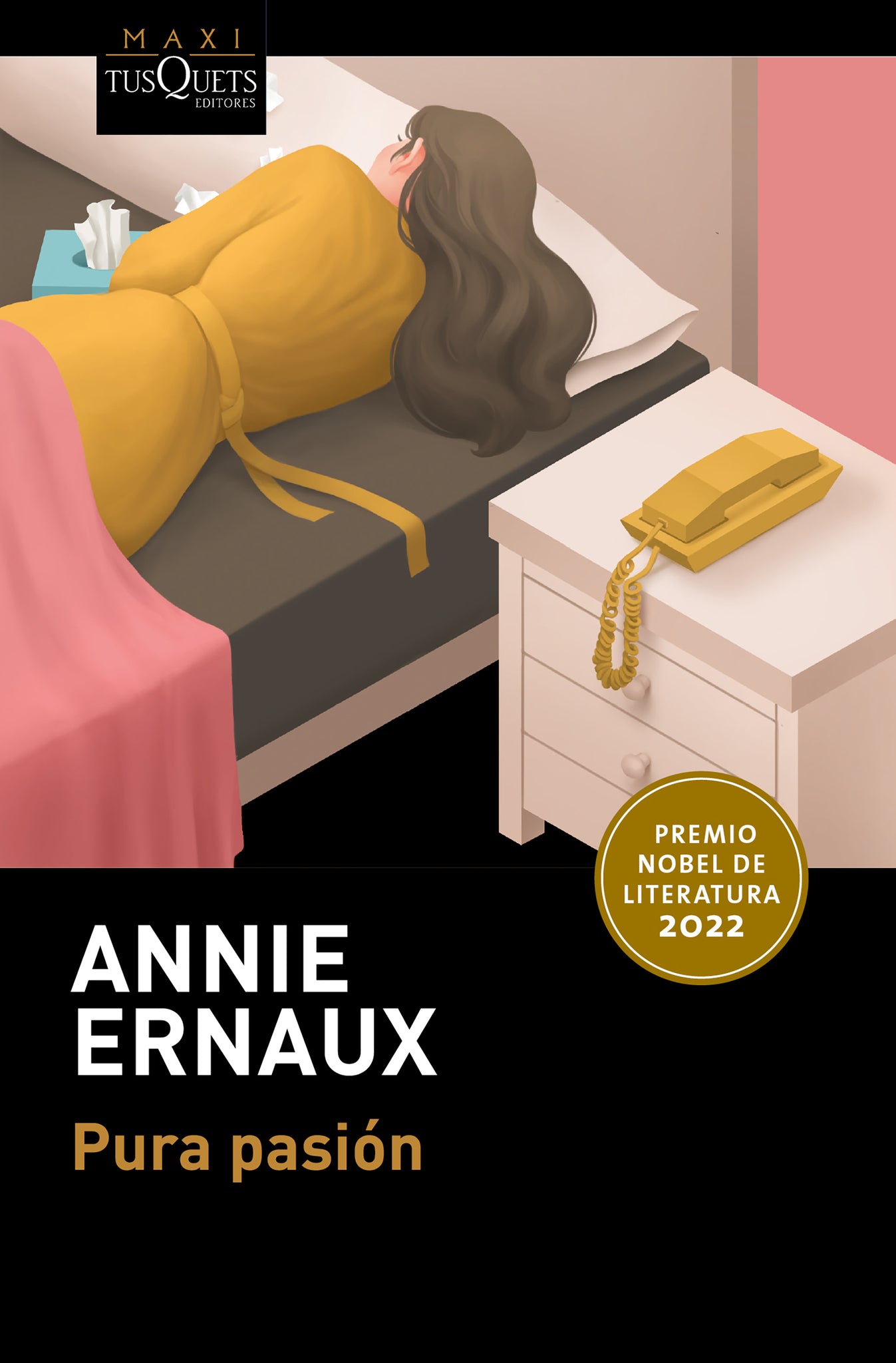 Pura pasión. Premio Nobel de literatura 2022 / Simple Passion. Winner of the Nobel Prize in Literature 2022