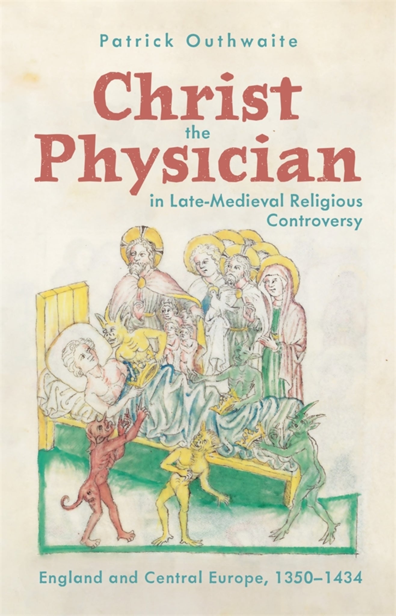 Cover image for Christ the Physician in Late-Medieval Religious Controversy ISBN 9781914049262