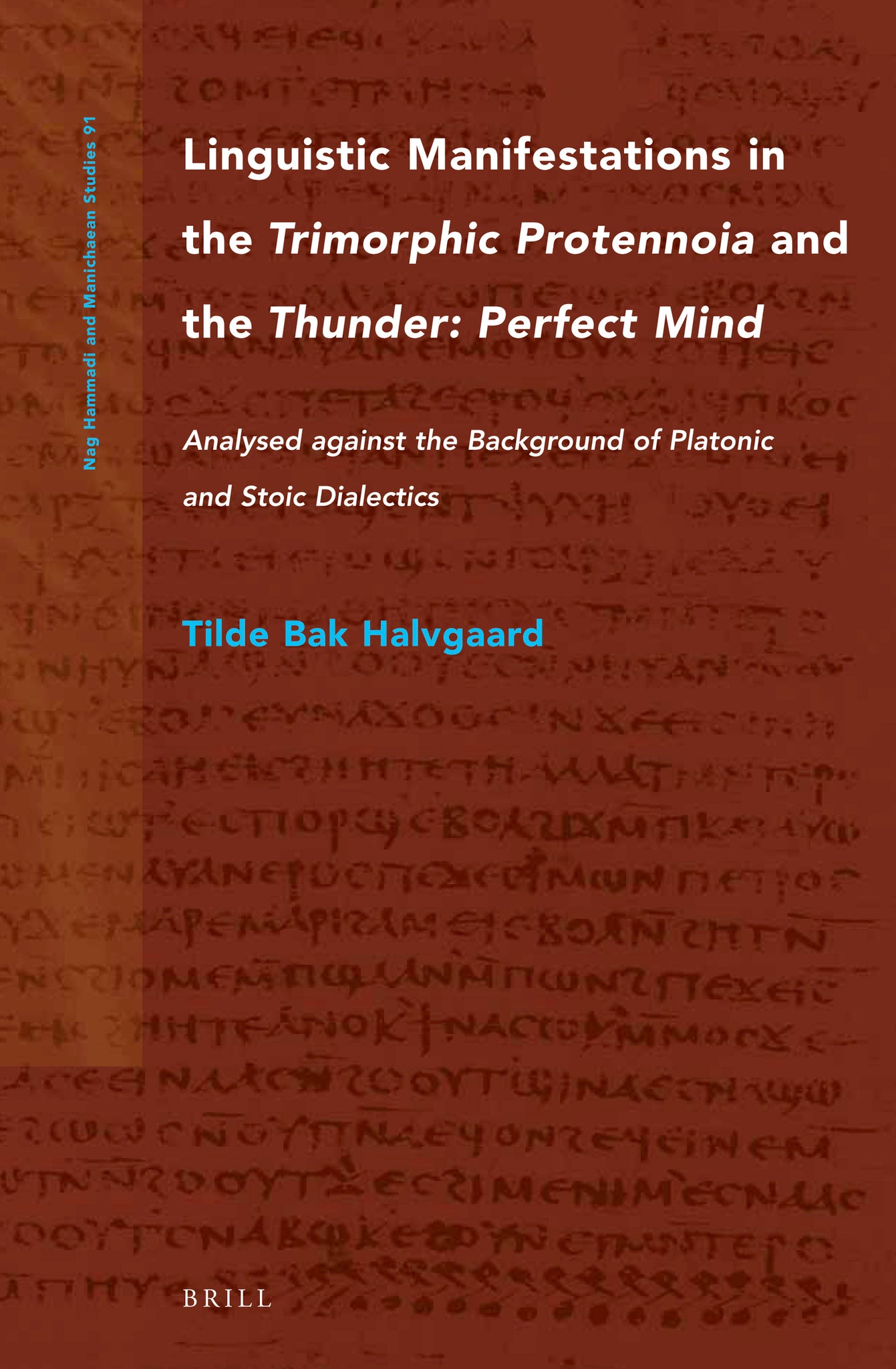 Linguistic Manifestations in the Trimorphic Protennoia and the Thunder: Perfect Mind