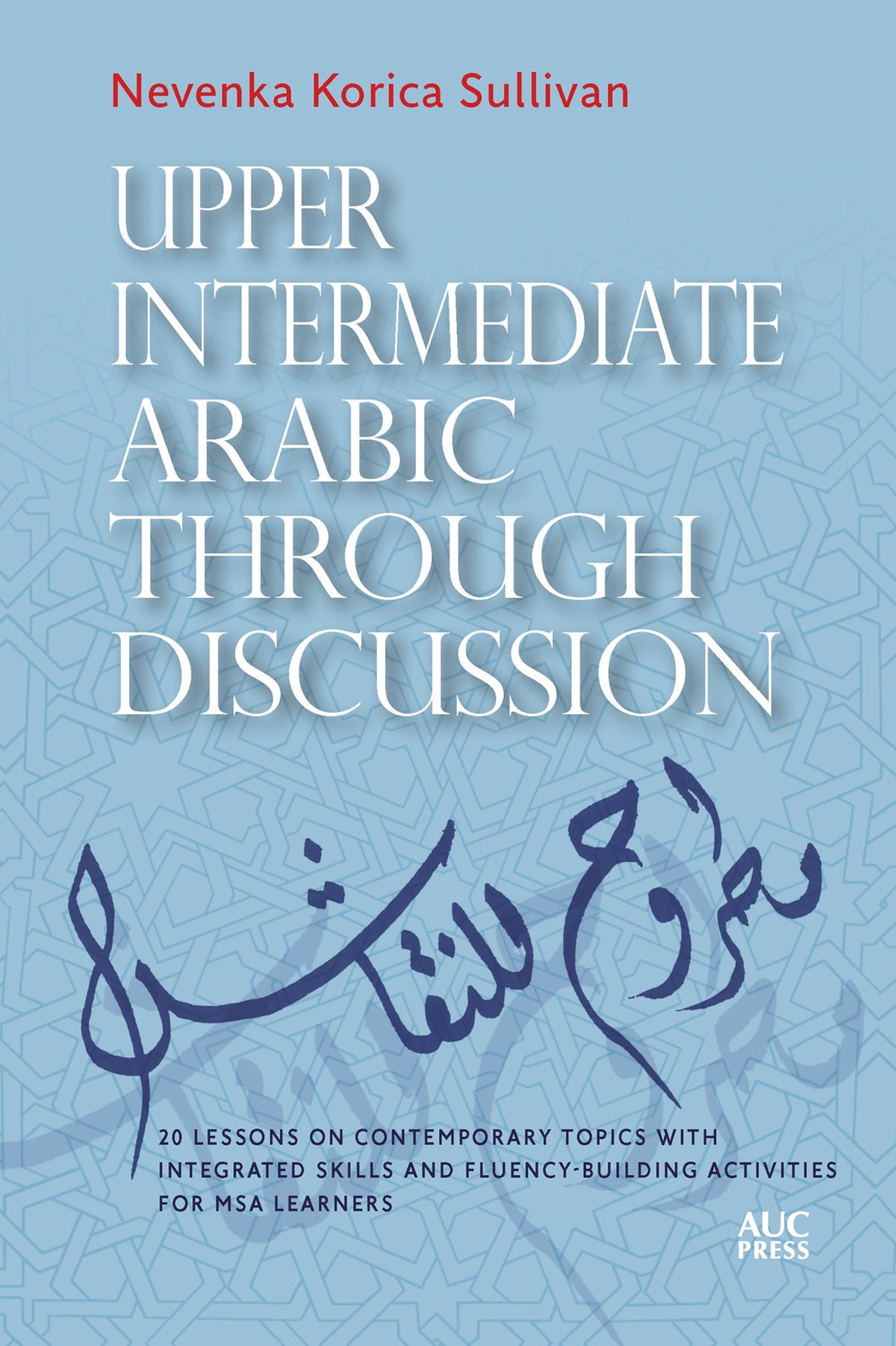 Cover image for Upper Intermediate Arabic through Discussion: ISBN 9781649032676