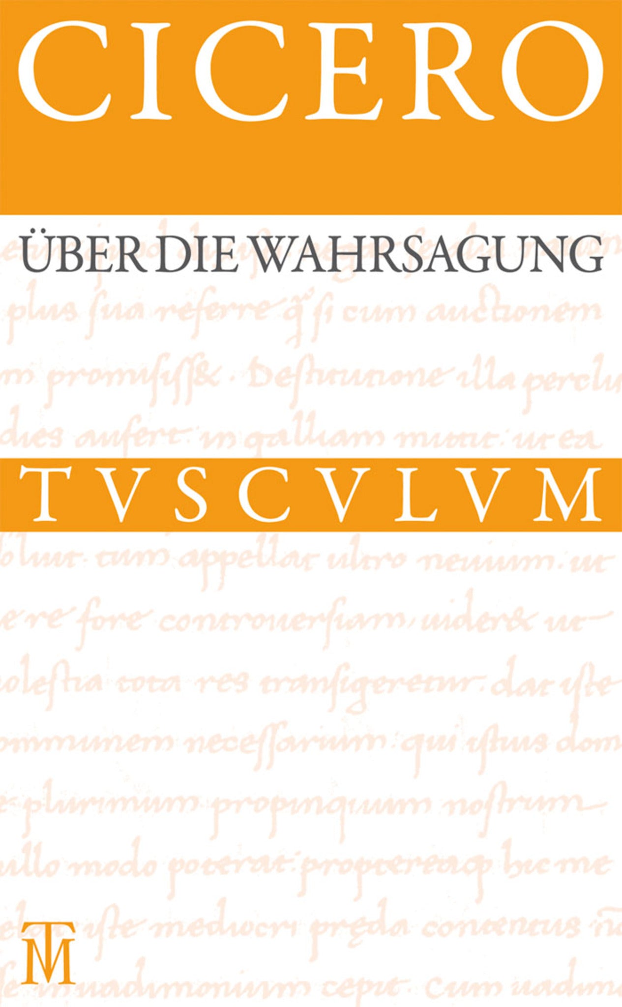 Über die Wahrsagung / De divinatione