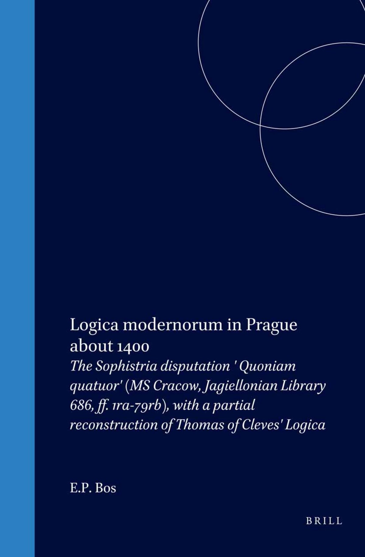 Cover image for Logica modernorum in Prague about 1400 ISBN 9789004140097