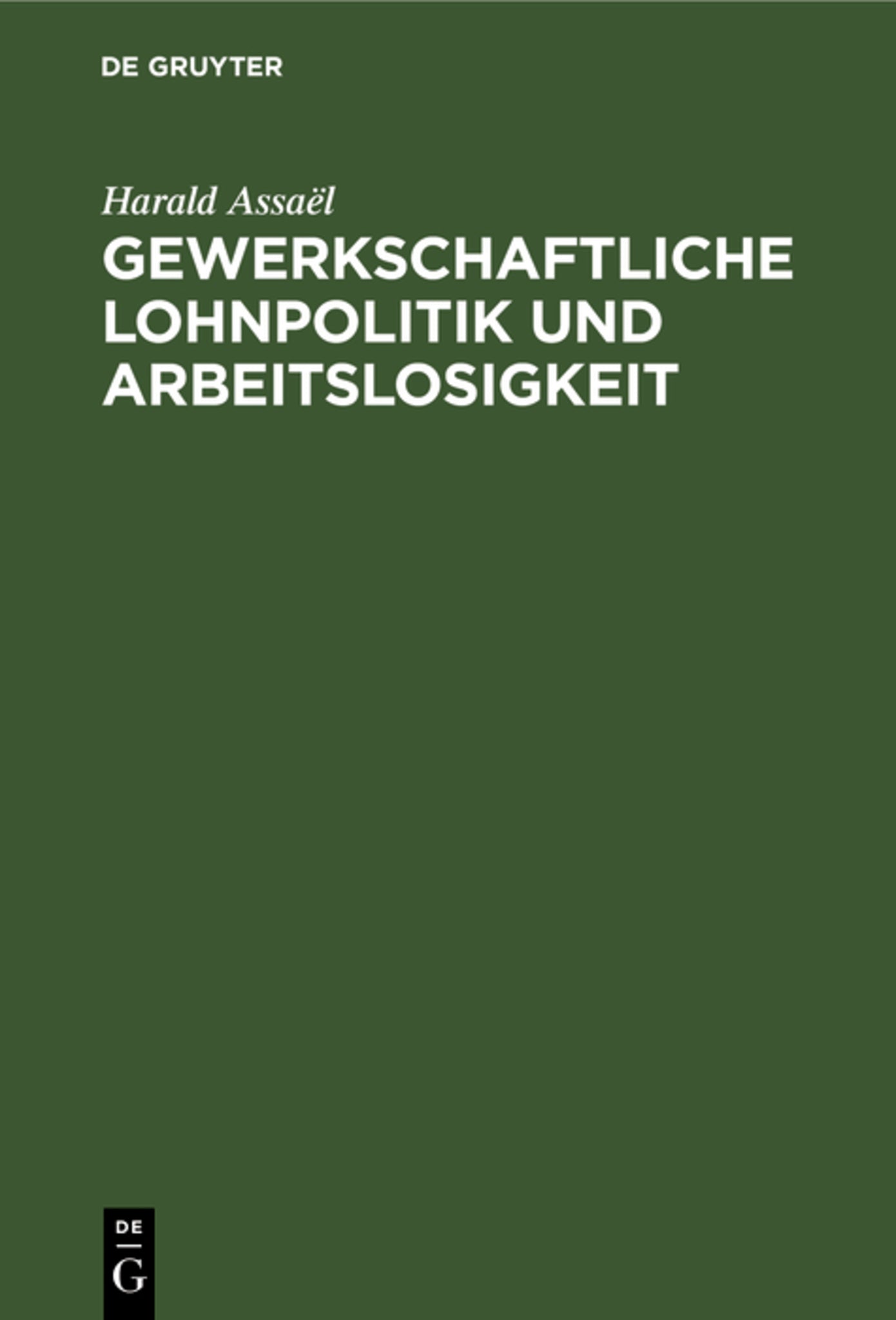 Gewerkschaftliche Lohnpolitik und Arbeitslosigkeit