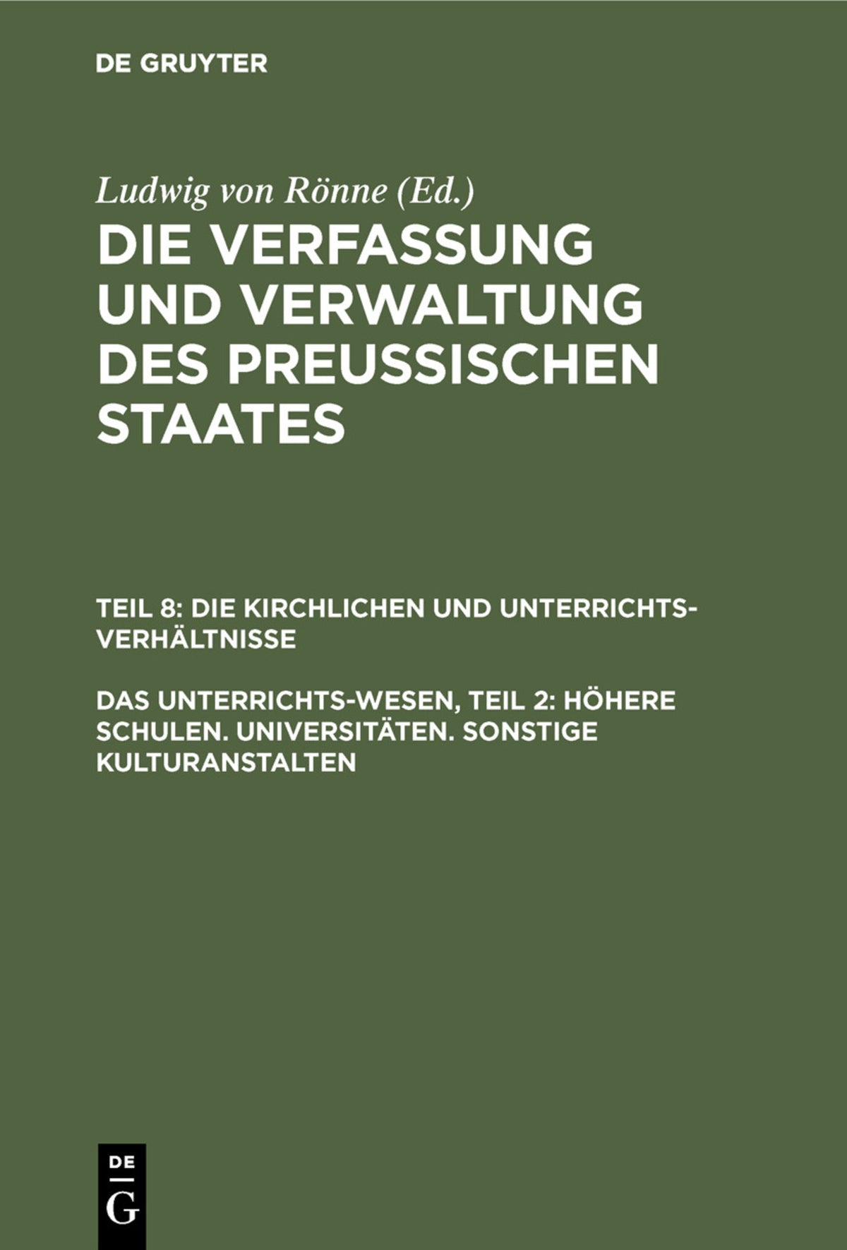 Cover image for Das Unterrichts-Wesen, Teil 2: Höhere Schulen. Universitäten. Sonstige Kulturanstalten ISBN 9783111198293