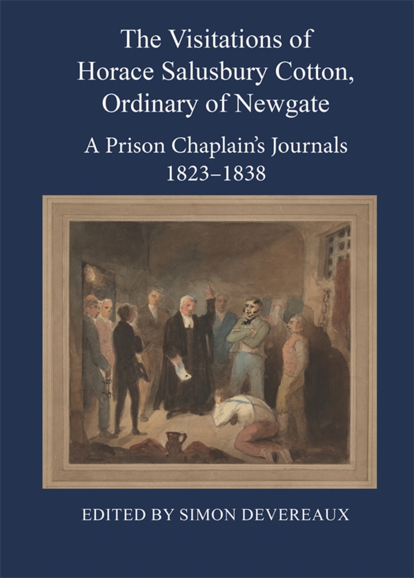 The Visitations of Horace Salusbury Cotton, Ordinary of Newgate