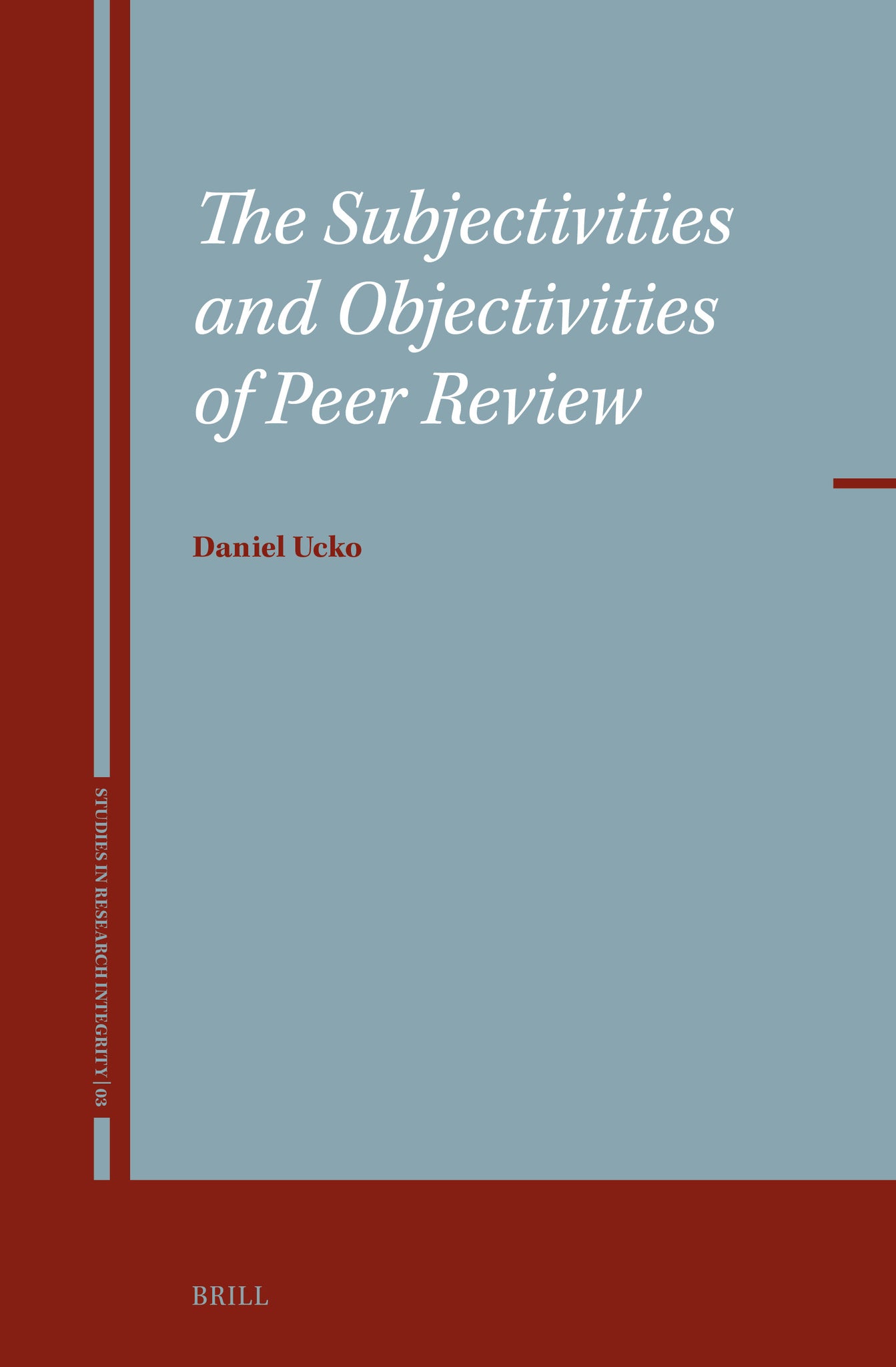Cover image for The Subjectivities and Objectivities of Peer Review ISBN 9789004711365