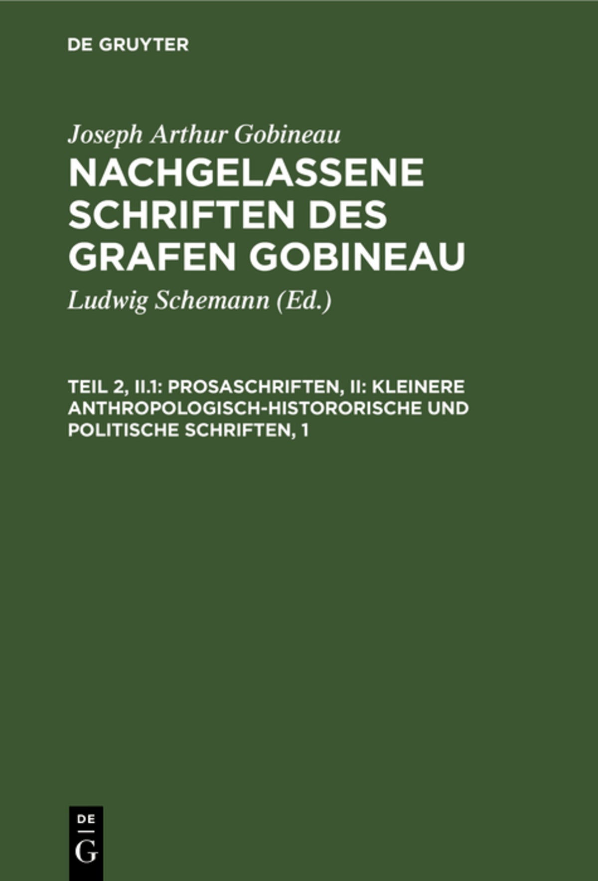 Prosaschriften, II: Kleinere anthropologisch-histororische und politische Schriften, 1