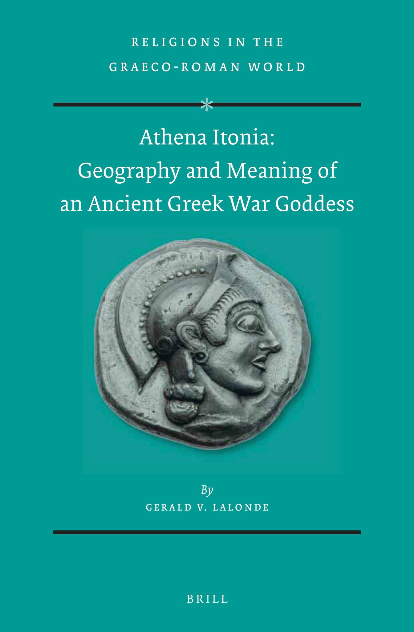 Athena Itonia: Geography and Meaning of an Ancient Greek War Goddess