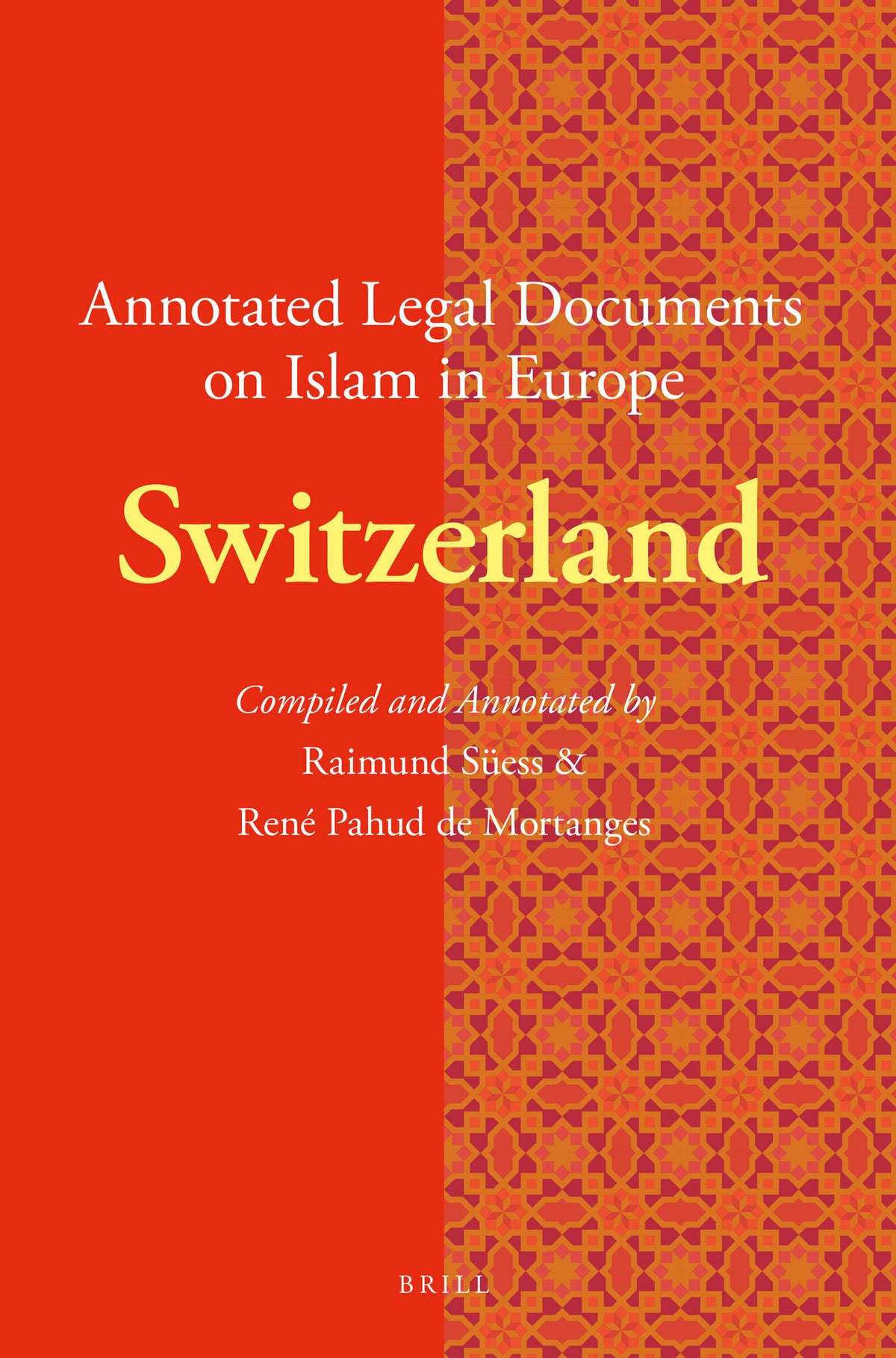Annotated Legal Documents on Islam in Europe: Switzerland
