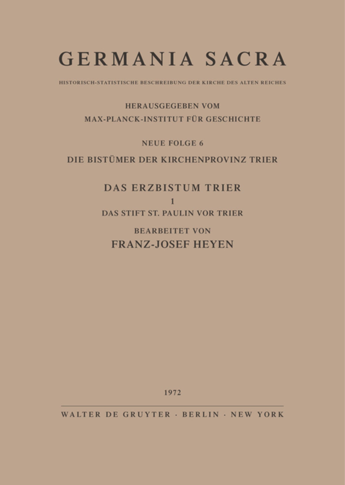 Die Bistümer der Kirchenprovinz Trier. Das Erzbistum Trier I. Das Stift St. Paulin vor Trier