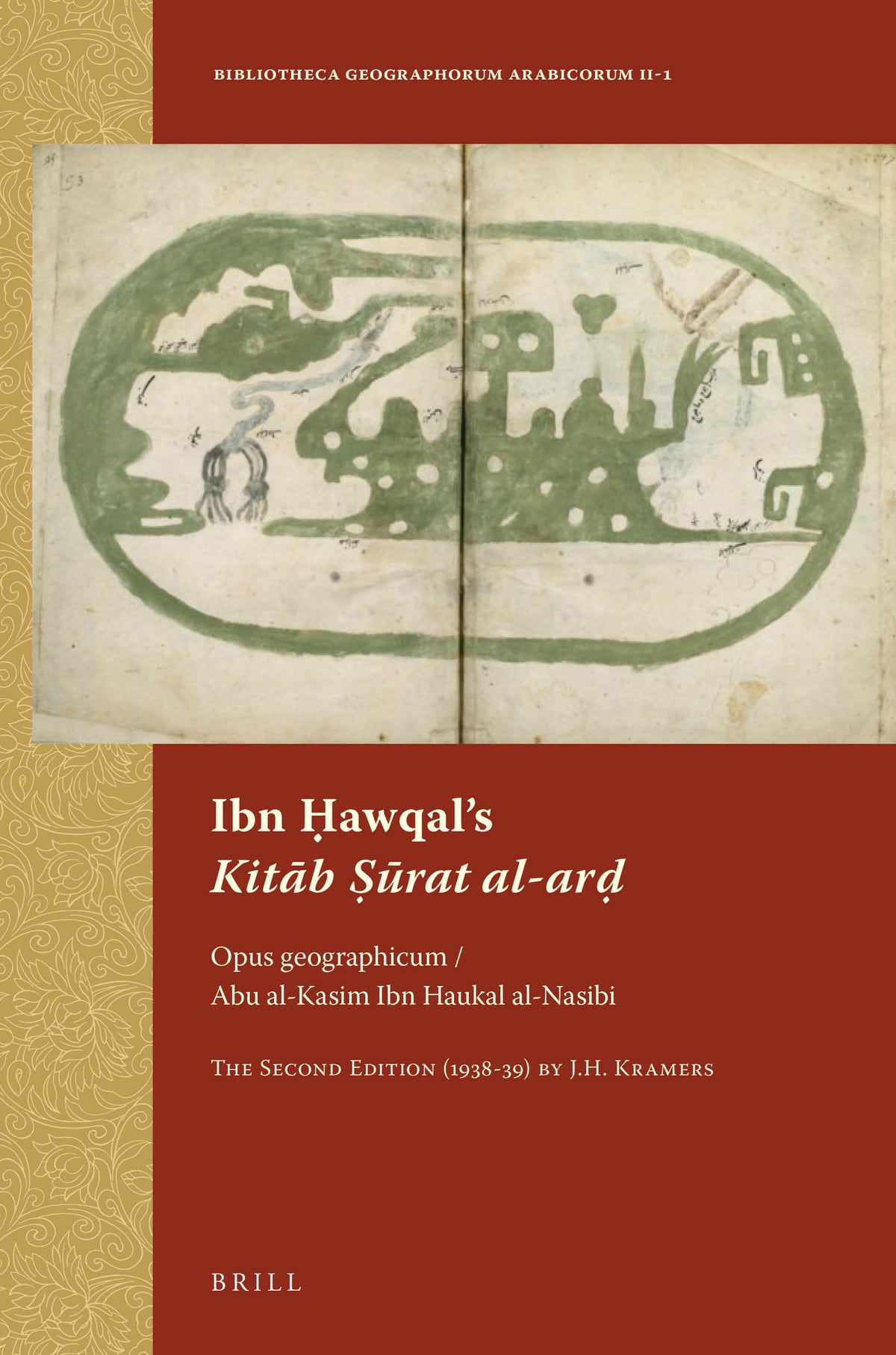 Cover image for Ibn Ḥawqal’s Kitāb Ṣūrat al-arḍ ISBN 9789004258761