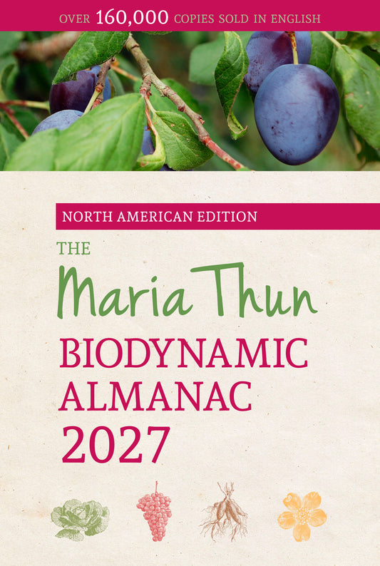 The North American Maria Thun Biodynamic Almanac 2027