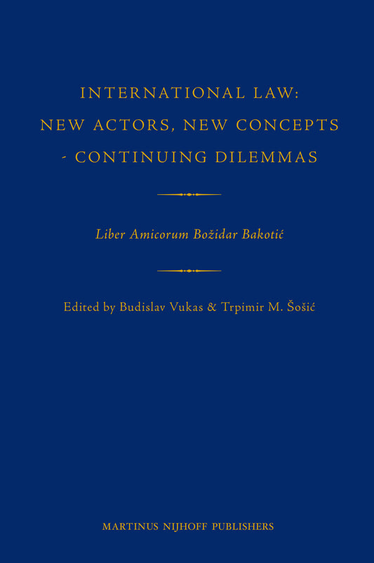 International Law: New Actors, New Concepts - Continuing Dilemmas
