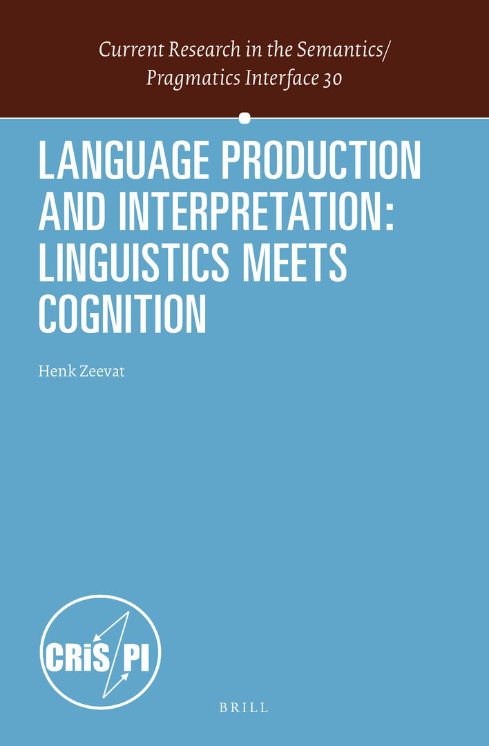 Cover image for Language Production and Interpretation: Linguistics meets Cognition ISBN 9789004252899