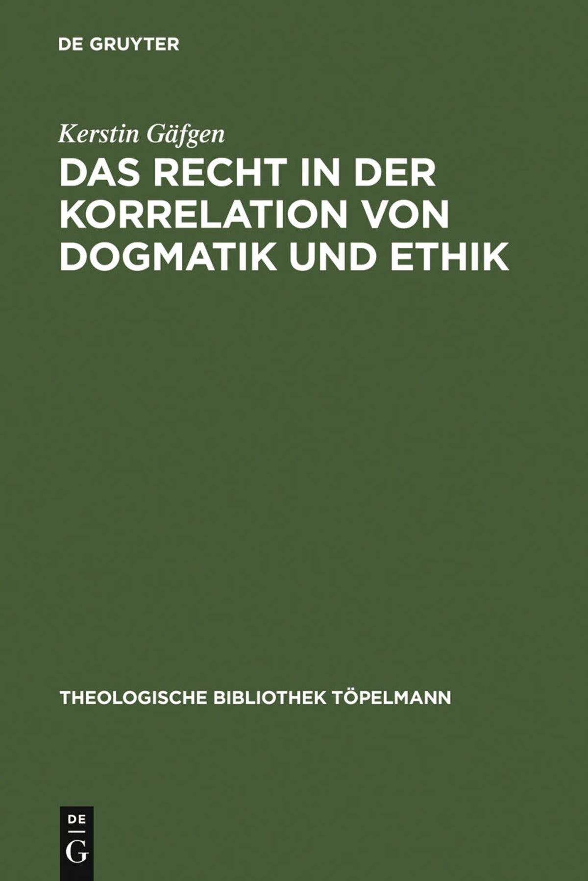 Das Recht in der Korrelation von Dogmatik und Ethik