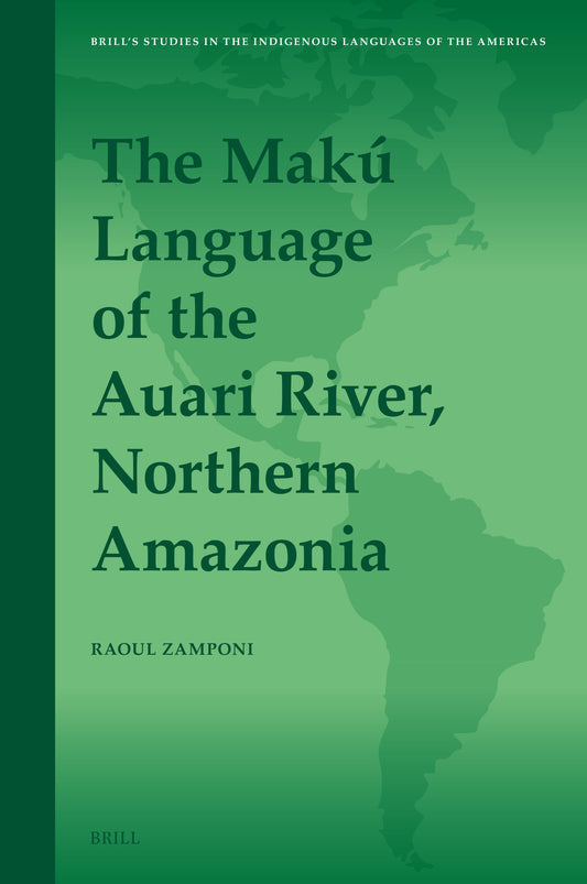 The Makú Language of the Auari River, Northern Amazonia