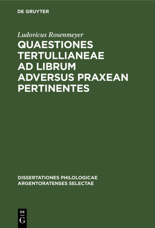 Quaestiones Tertullianeae ad librum adversus Praxean pertinentes
