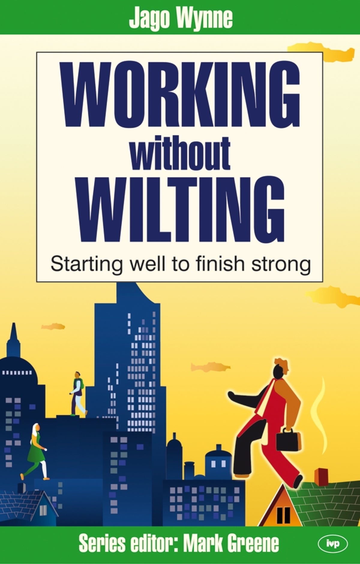 Cover image for Working without wilting ISBN 9781844743728