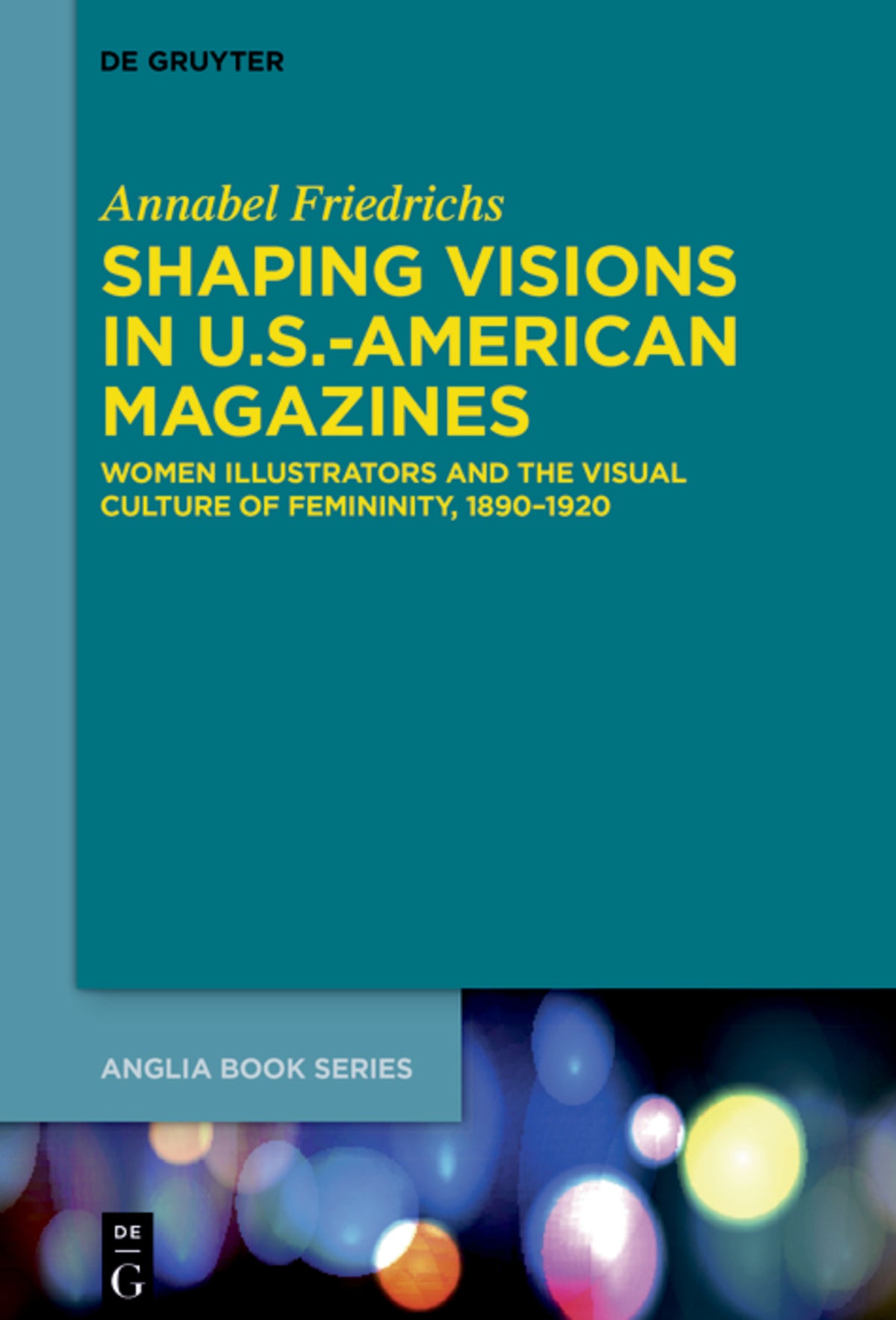 Cover image for Shaping Visions in U.S.-American Magazines ISBN 9783111542621