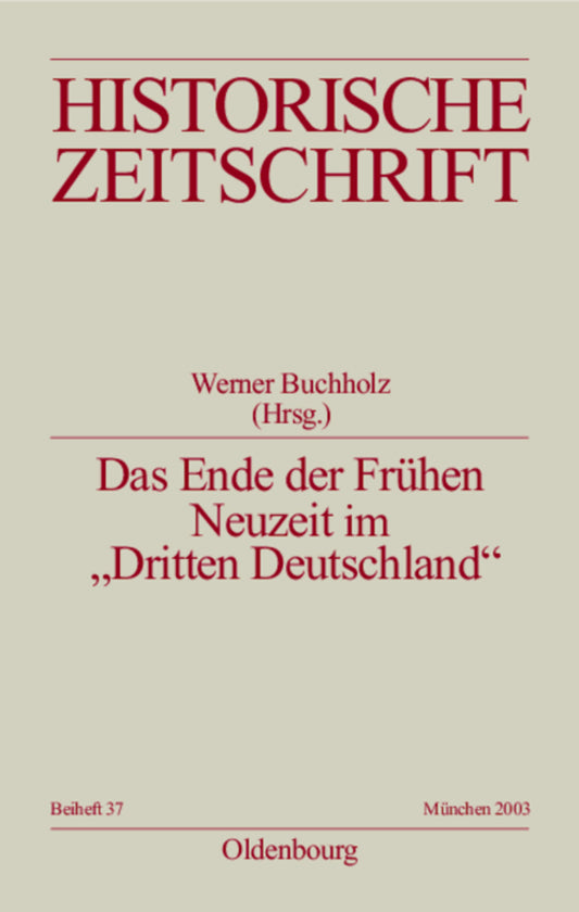 Das Ende der Frühen Neuzeit im "Dritten Deutschland"
