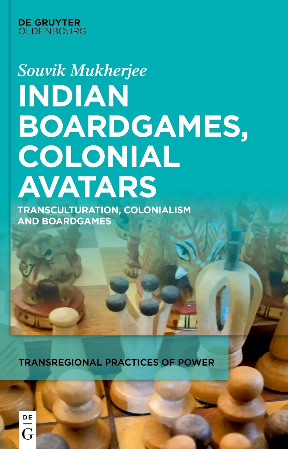 Cover image for Indian Boardgames, Colonial Avatars ISBN 9783110758467