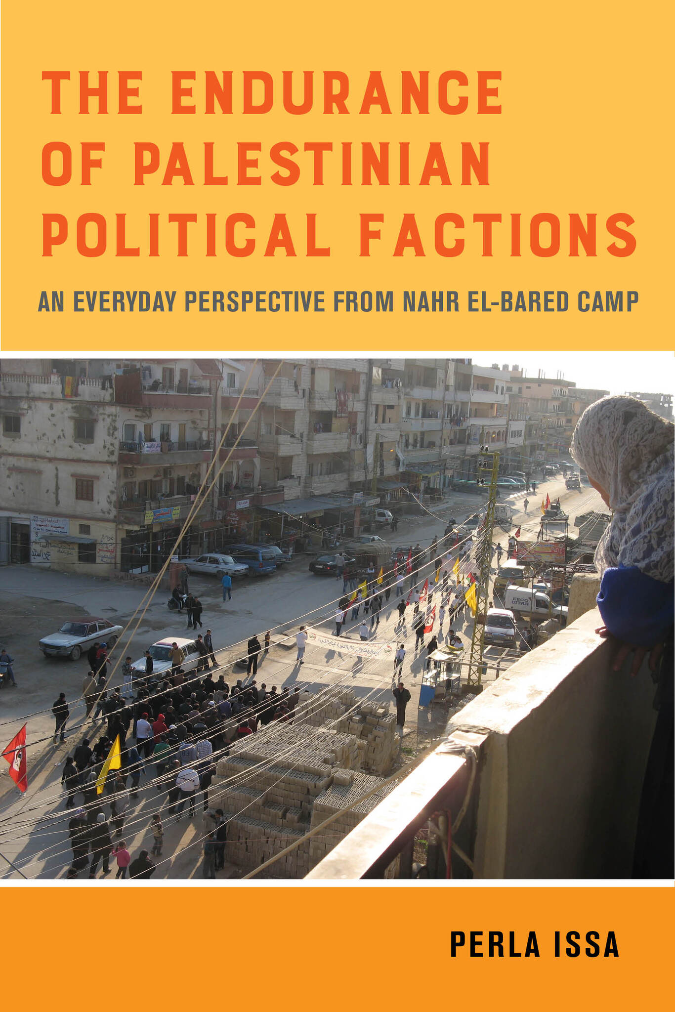 Cover image for The Endurance of Palestinian Political Factions ISBN 9780520380592