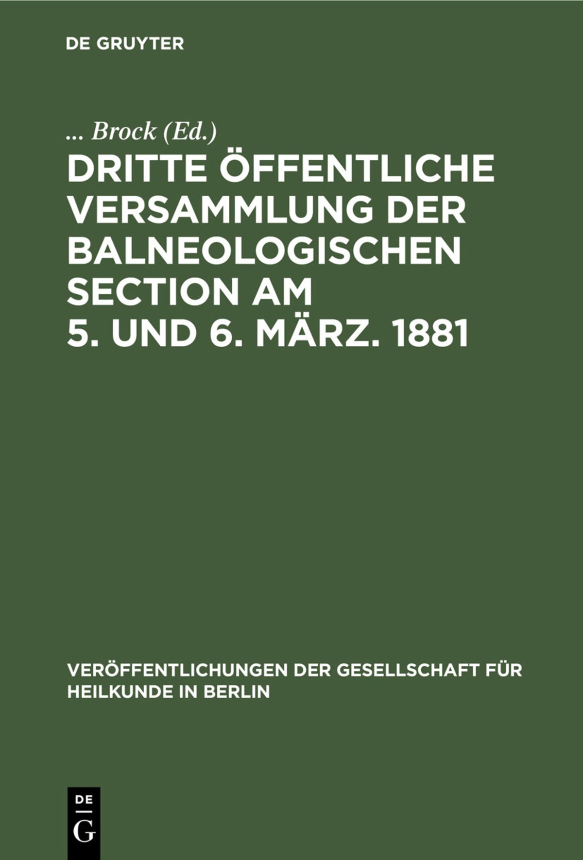 Cover image for Dritte öffentliche Versammlung der balneologischen Section am 5. und 6. März. 1881 ISBN 9783112427835