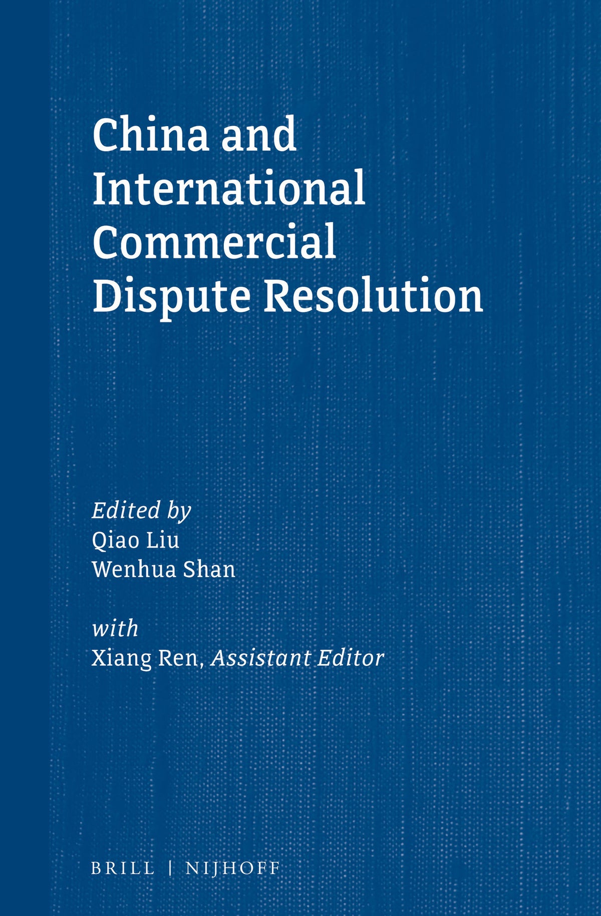 Cover image for China and International Commercial Dispute Resolution ISBN 9789004306721