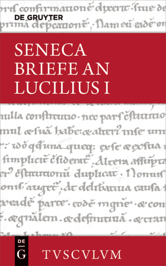 Epistulae morales ad Lucilium / Briefe an LuciliusEpistulae morales ad Lucilium / Briefe an Lucilius