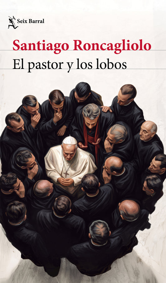 El pastor y los lobos (Novela) / The Shepherd and the Wolves (A Novel)