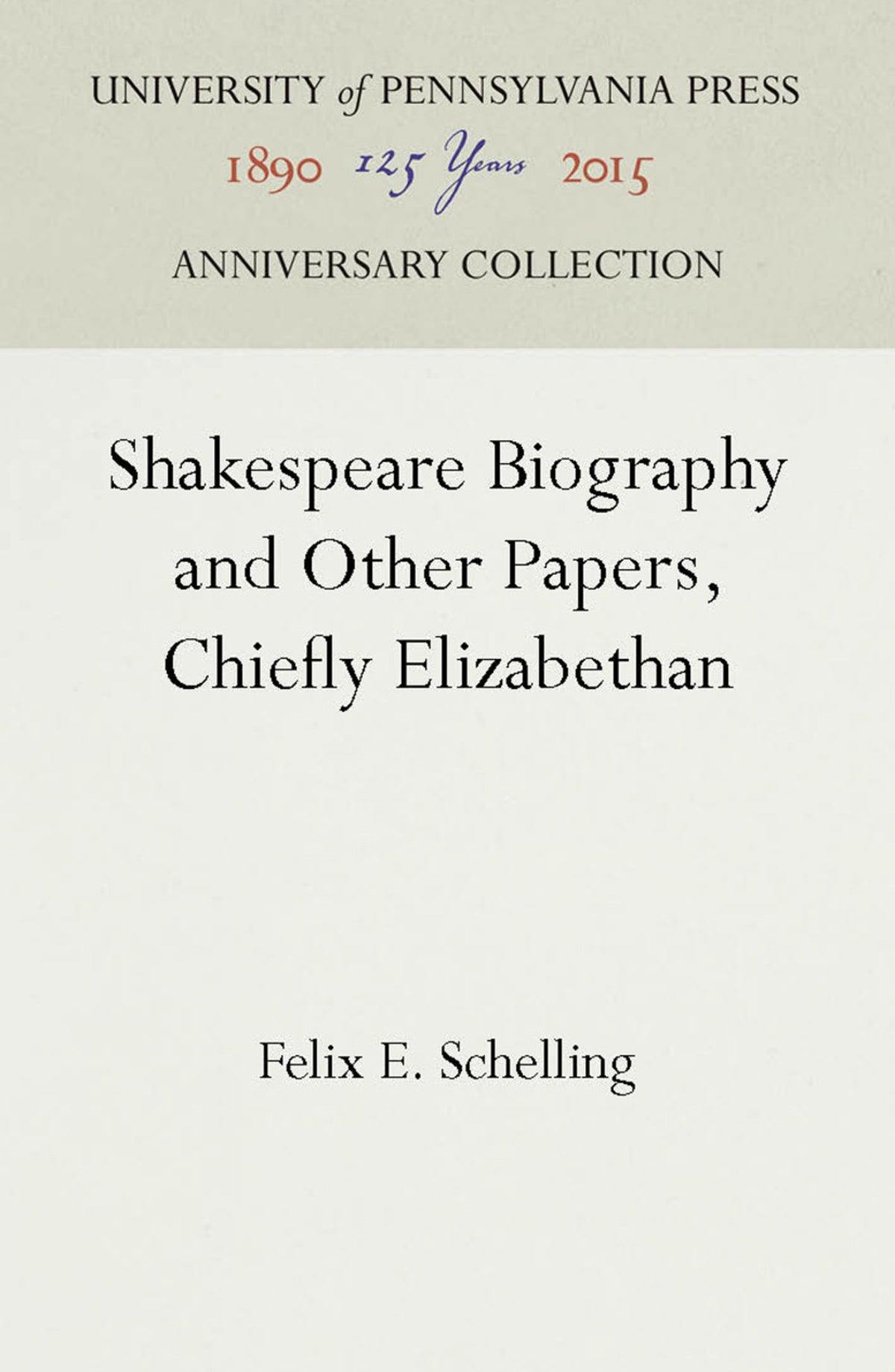 Shakespeare Biography and Other Papers, Chiefly Elizabethan