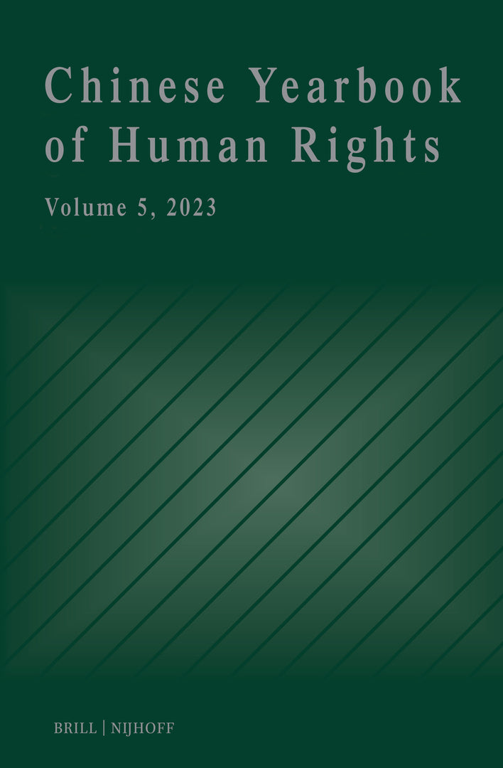 Cover image for Chinese Yearbook of Human Rights, Volume 5 (2023) ISBN 9789004510586
