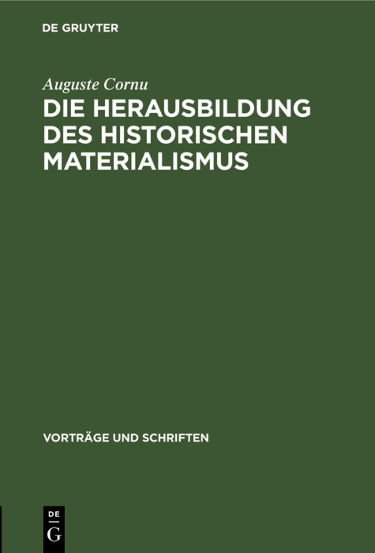 Die Herausbildung des historischen Materialismus
