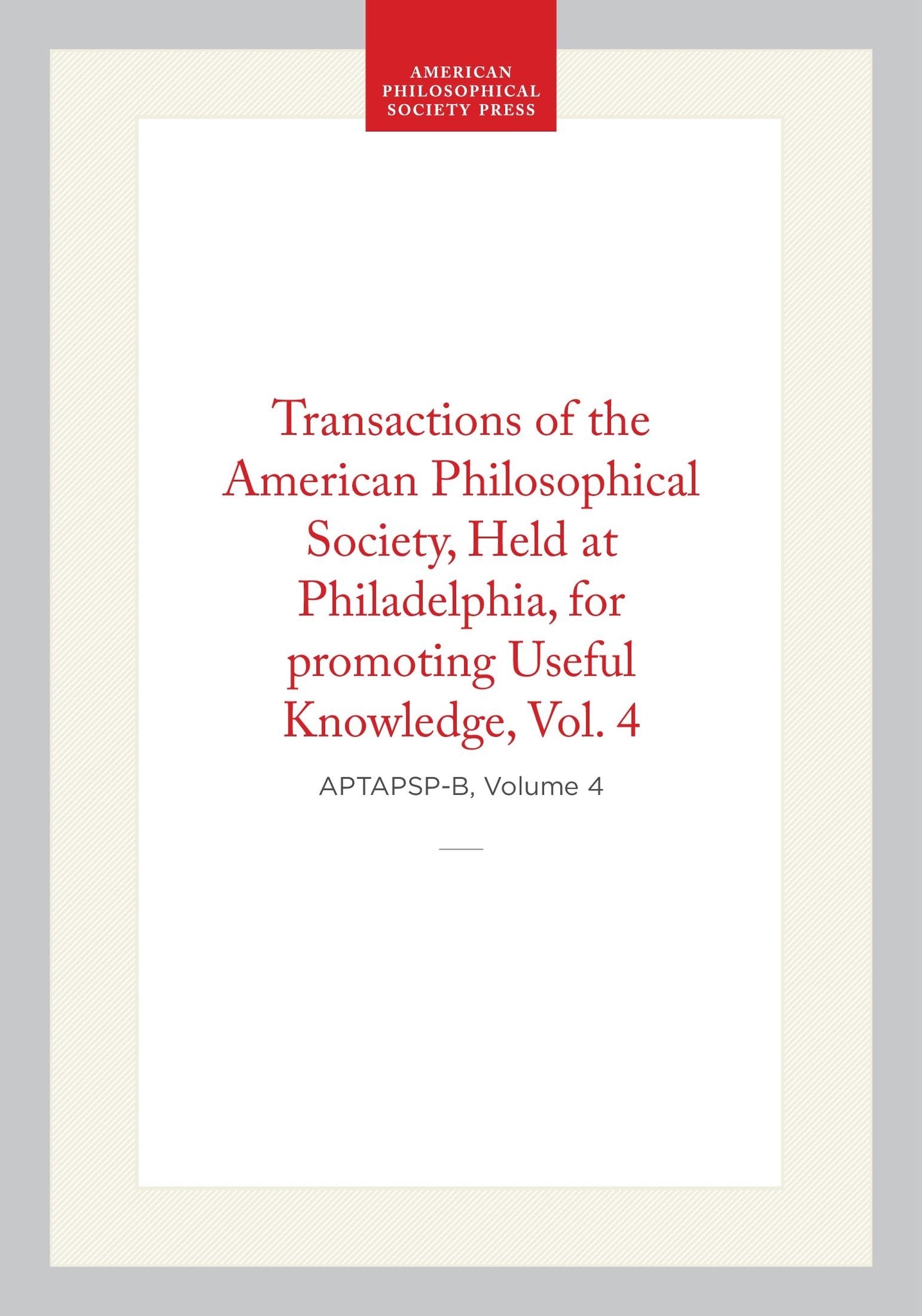 Transactions of the American Philosophical Society, Vol 4, 1834