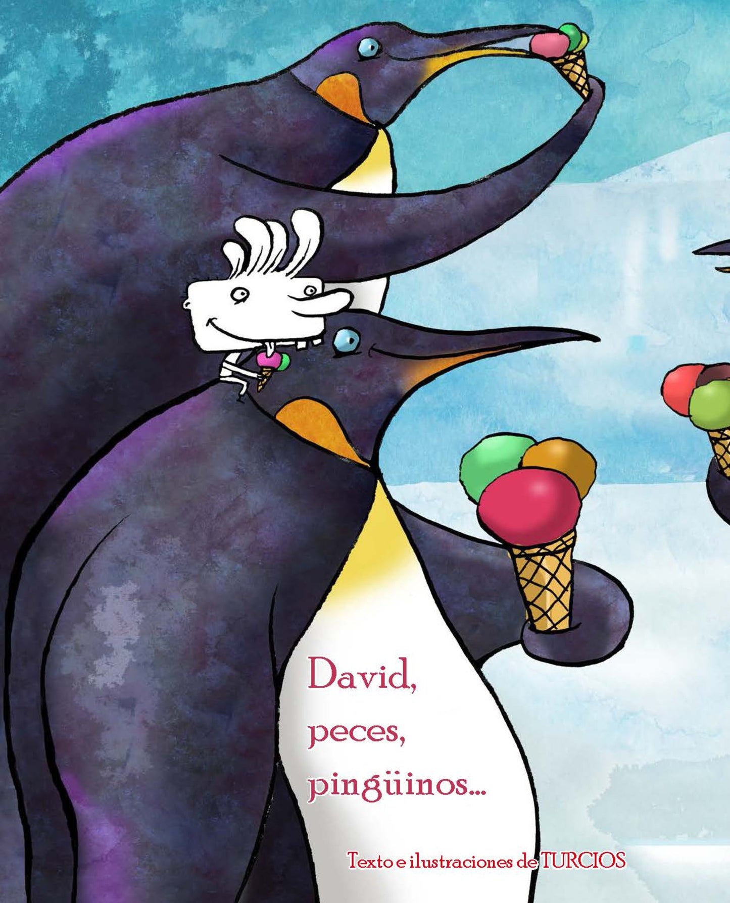 David, peces, pinguinos . . . (David, Fish & Penguins)