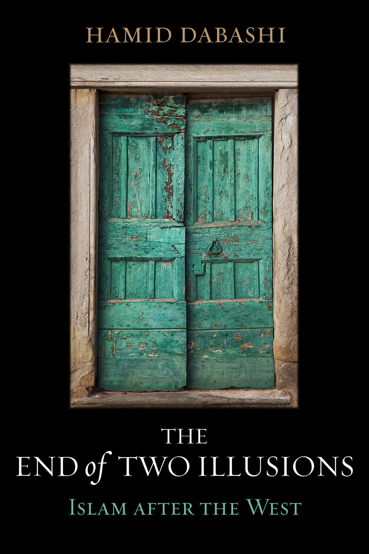 Cover image for The End of Two Illusions ISBN 9780520976320