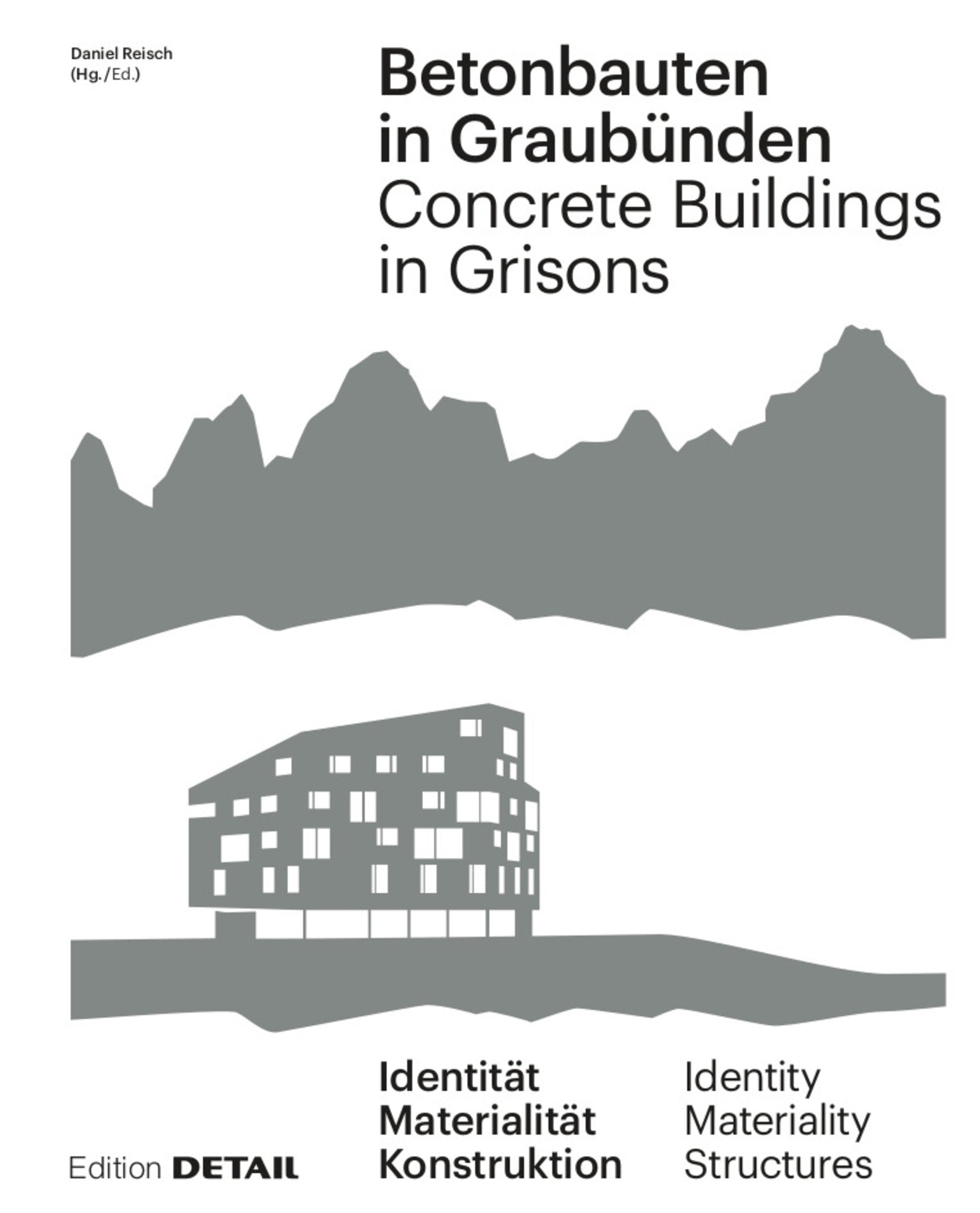 Betonbauten in Graubünden - Concrete Buildings in Grisons
