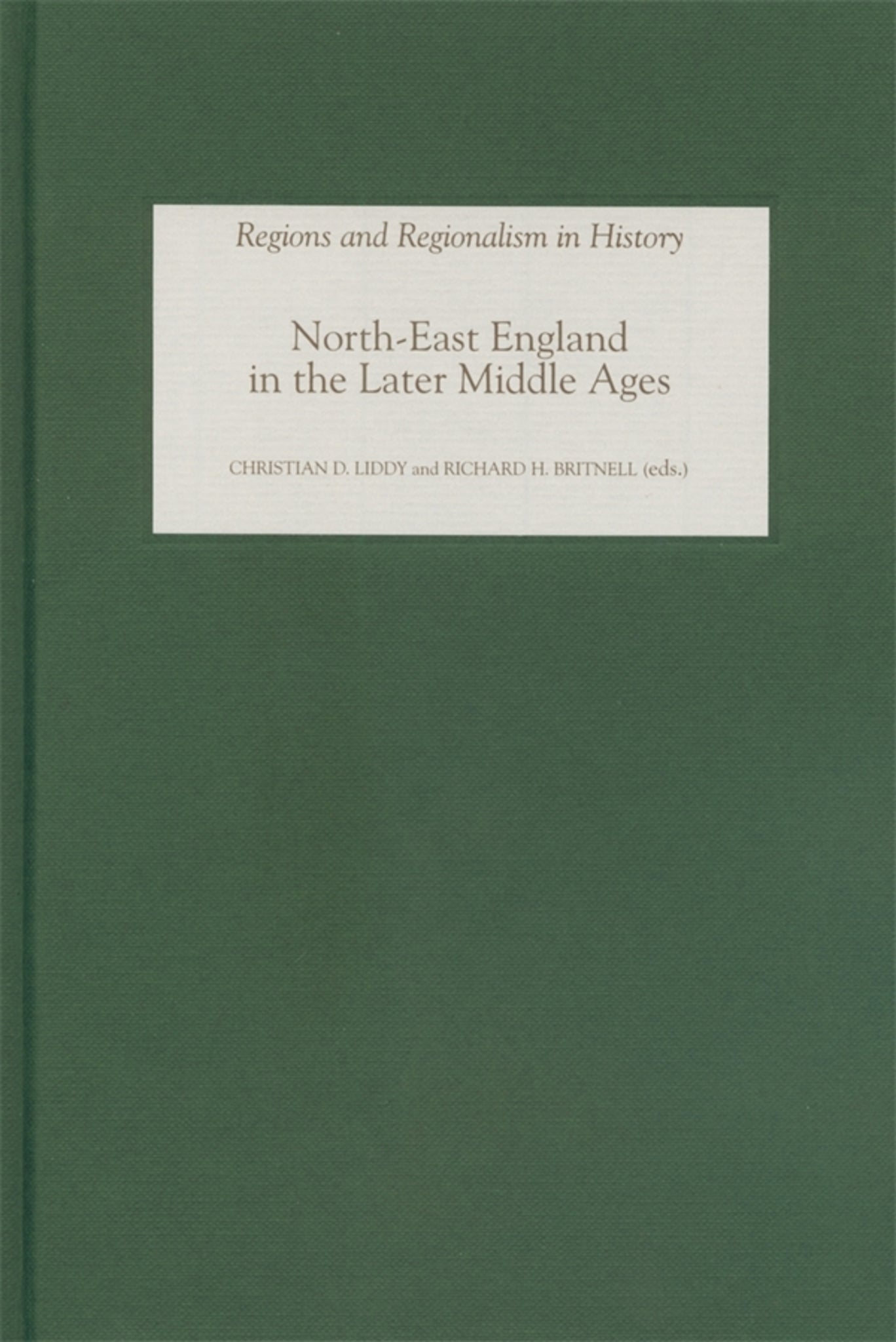 Cover image for North-East England in the Later Middle Ages ISBN 9781843831273