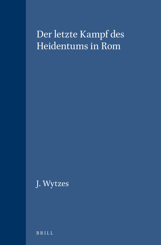 Der letzte Kampf des Heidentums in Rom