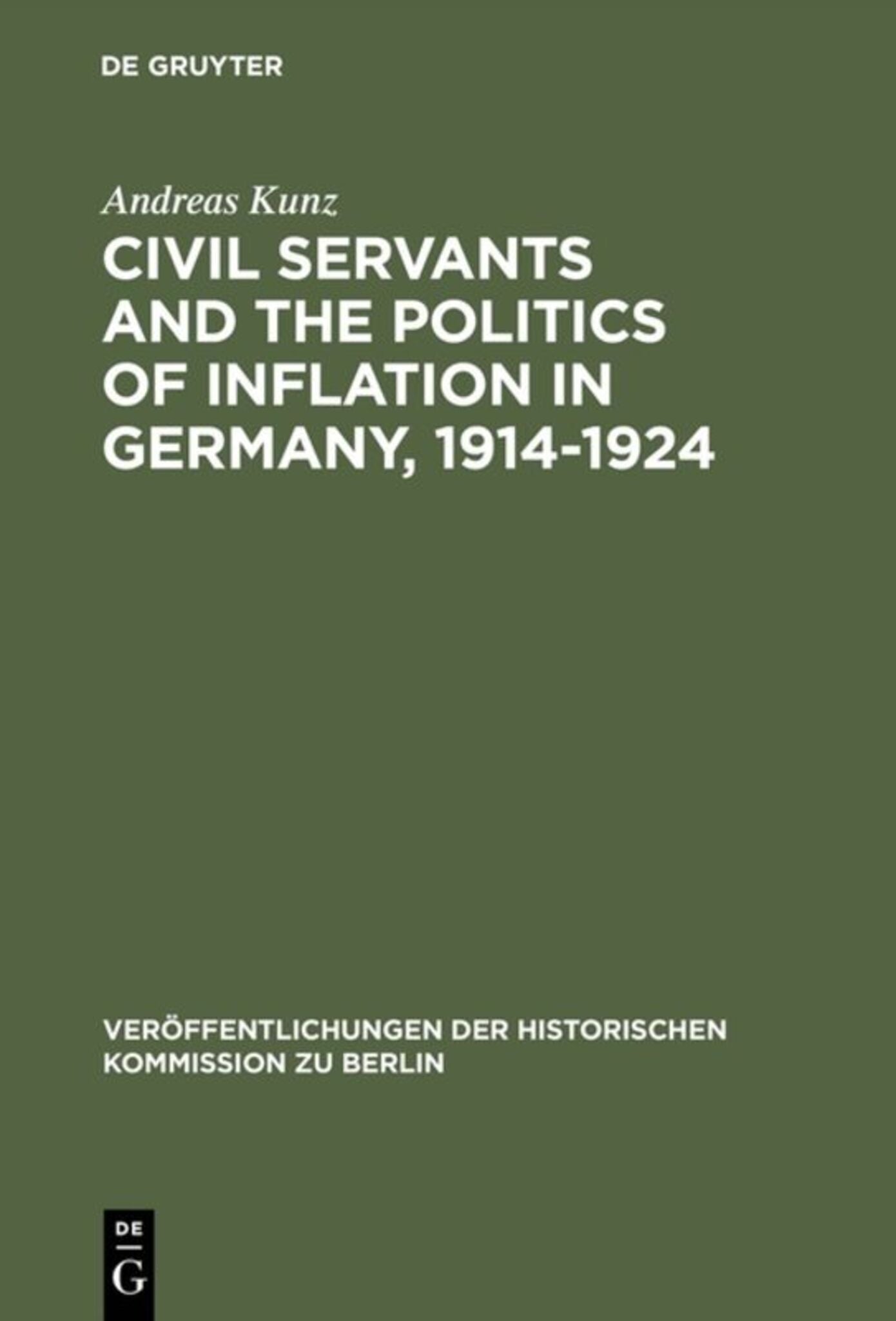 Cover image for Civil Servants and the Politics of Inflation in Germany, 1914–1924 ISBN 9783110104820