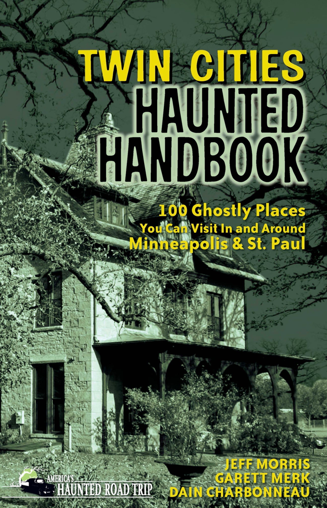 Cover image for Twin Cities Haunted Handbook ISBN 9781578605088
