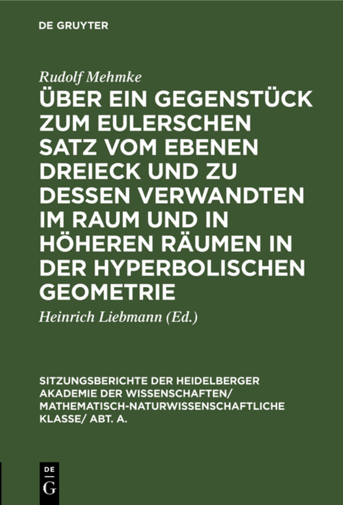 Cover image for Über ein Gegenstück zum Eulerschen Satz vom ebenen Dreieck und zu dessen Verwandten im Raum und in höheren Räumen in der hyperbolischen Geometrie ISBN 9783111190426