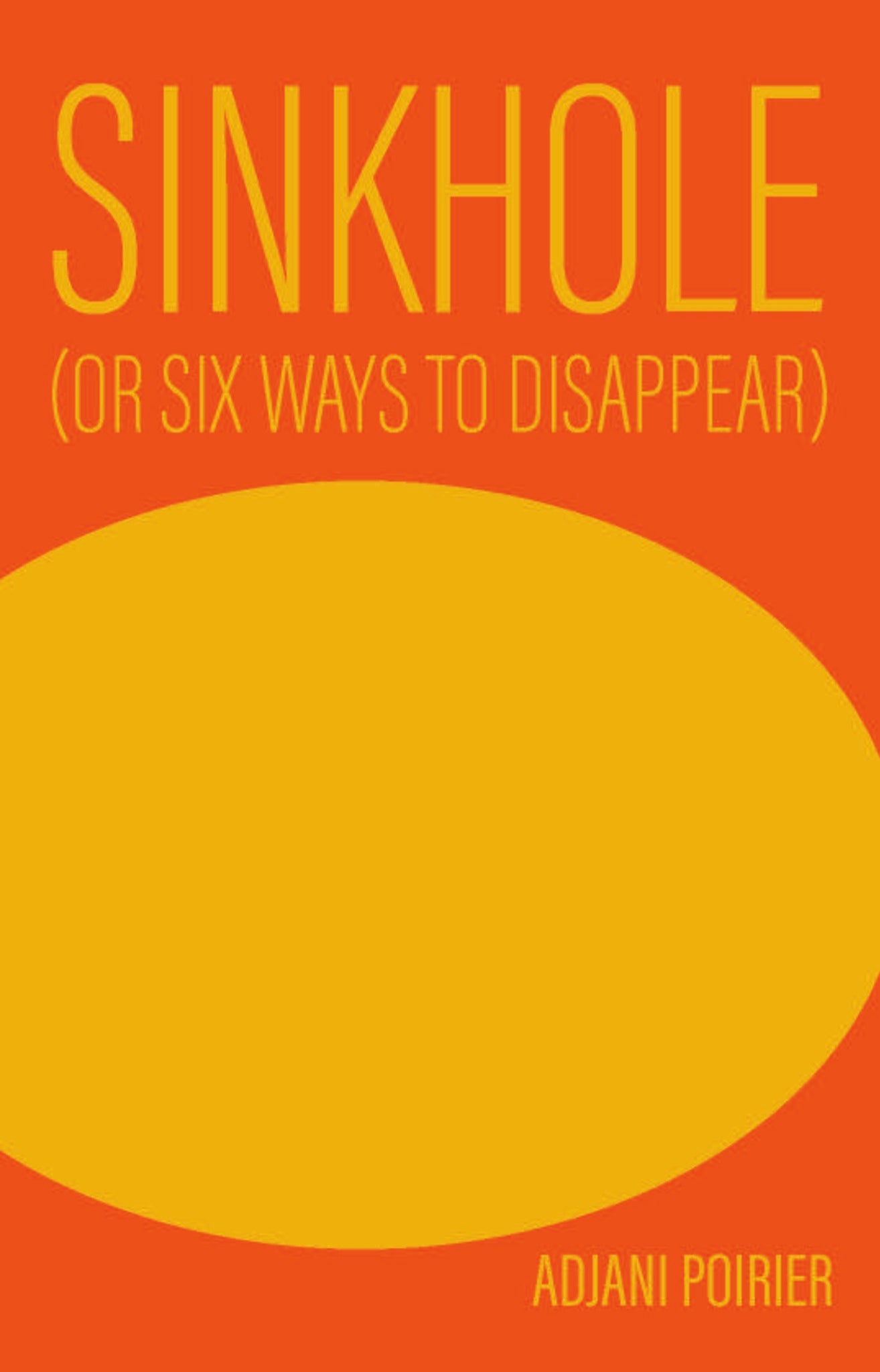 Sinkhole (or six ways to disappear)