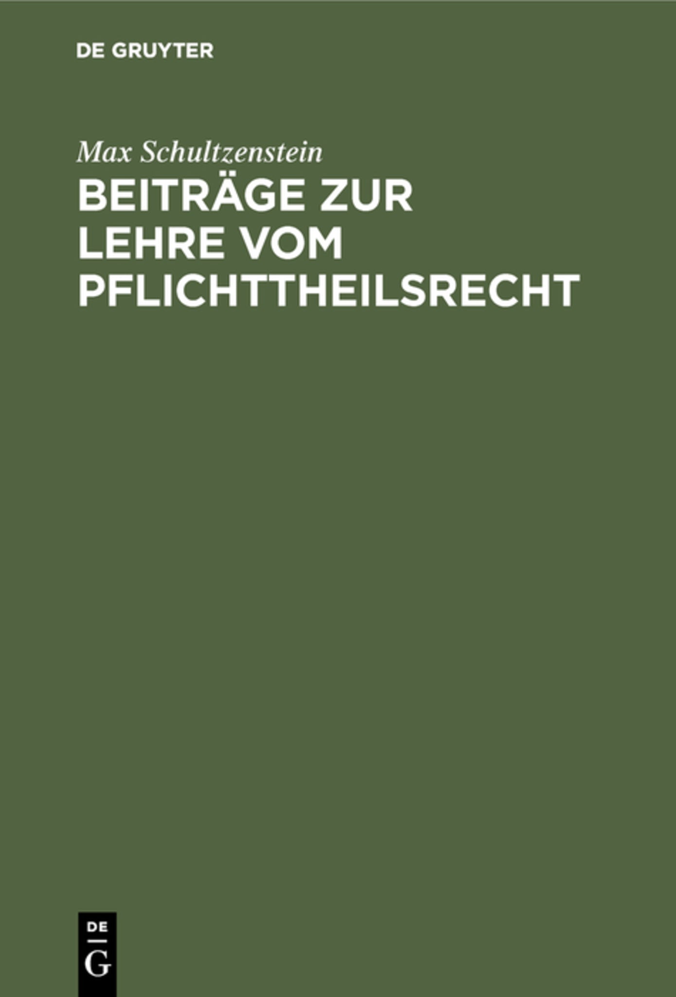 Cover image for Beiträge zur Lehre vom Pflichttheilsrecht ISBN 9783111289403