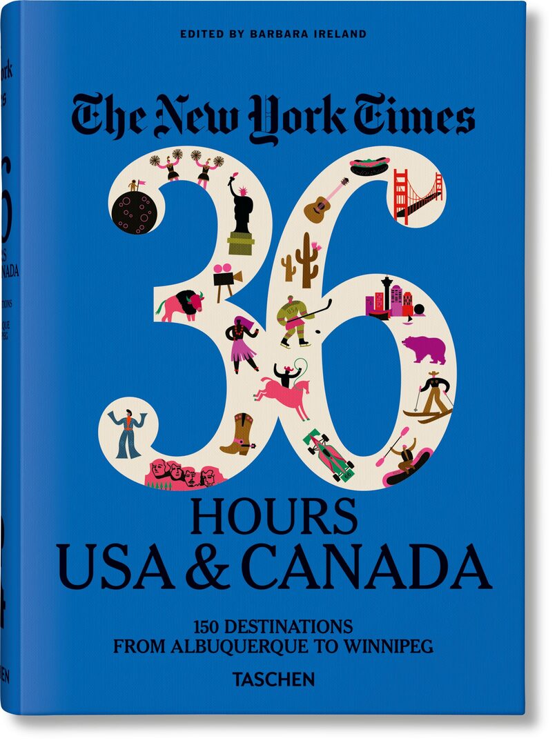 Cover image for The New York Times 36 Hours. USA & Canada. 3rd Edition ISBN 9783836575324